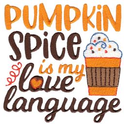 Pumpkin Spice Is My Love Language