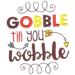 Gobble To You Wobble