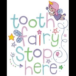 Tooth Fairy Stop Here