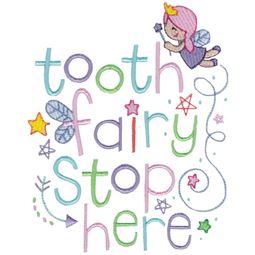 Tooth Fairy Stop Here