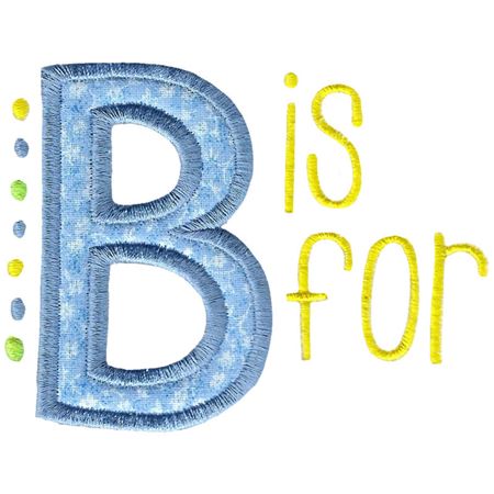 B Is For Applique