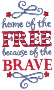 Home Of The Free Because Of The Brave