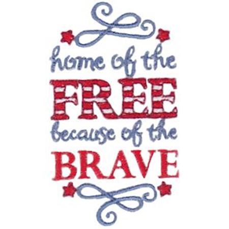 Home Of The Free Because Of The Brave
