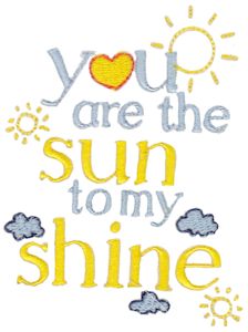 You Are The Sun To My Shine