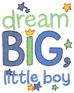 Dream Big Little Boy