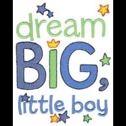 Dream Big Little Boy