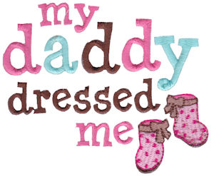 My Daddy Dressed Me