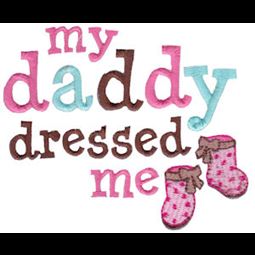 My Daddy Dressed Me