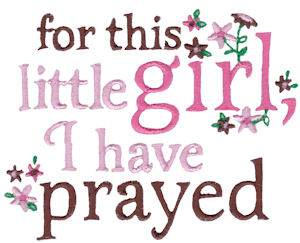 For This Little Girl I Have Prayed
