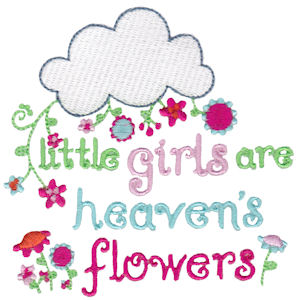 Little Girls Are Heaven's Flowers