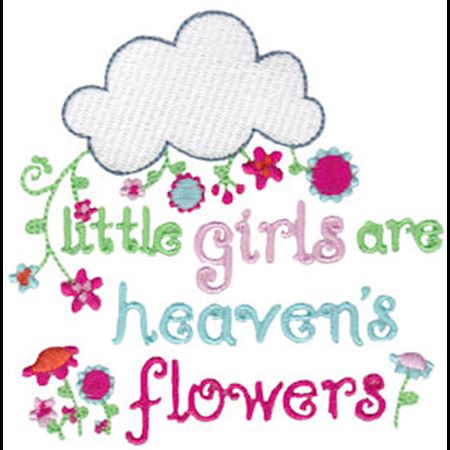 Little Girls Are Heaven's Flowers