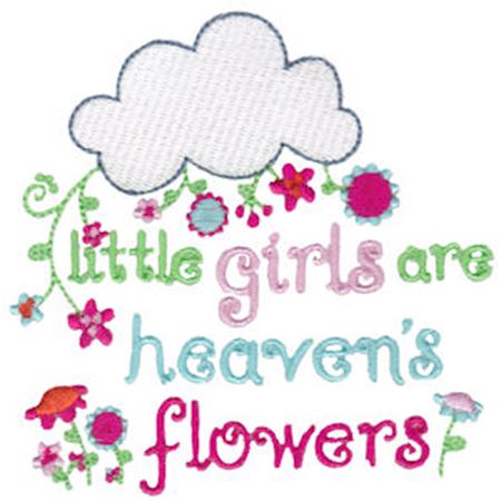 Little Girls Are Heaven's Flowers