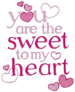 You Are The Sweet To My  Heart