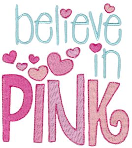 Believe In Pink