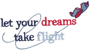 Let Your Dreams Take Flight