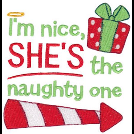 I'm Nice She's The Naughty One Right