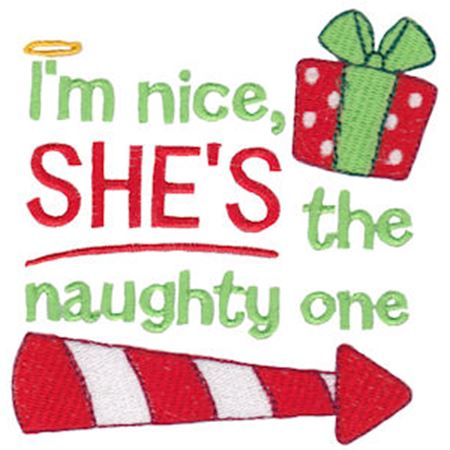 I'm Nice She's The Naughty One Right