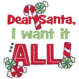 Dear Santa I Want It All