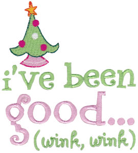 I've Been Good Wink Wink