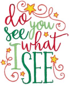 Do You See What I See