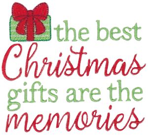 The Best Christmas Gifts Are The Memories