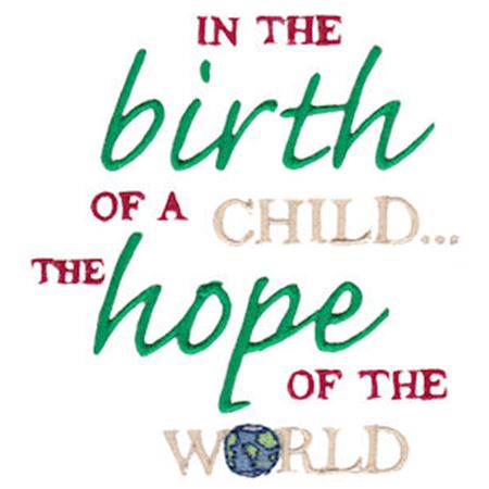 In The Birth Of A Child The Hope Of The World