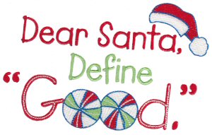Dear Santa Define Good