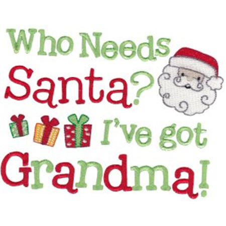 Who Needs Santa I Have Grandma