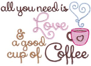 All You Need Is Love And A Good Cup Of Coffee