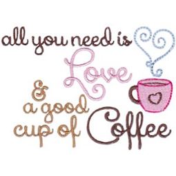 All You Need Is Love And A Good Cup Of Coffee