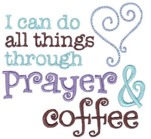 Prayer And Coffee