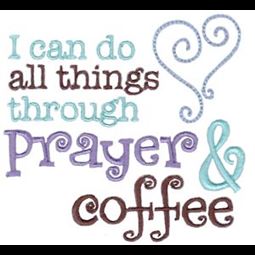 Prayer And Coffee