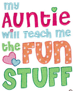 My Auntie Will Teach Me The Fun Stuff
