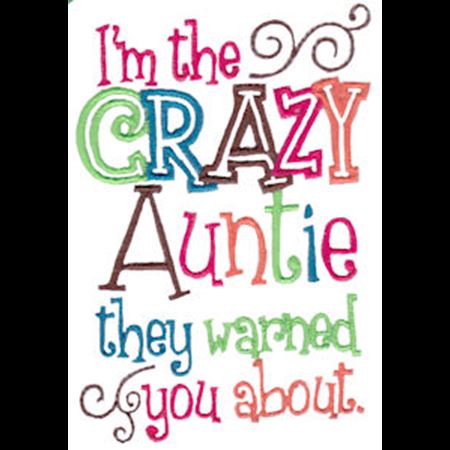 I'm The Crazy Auntie