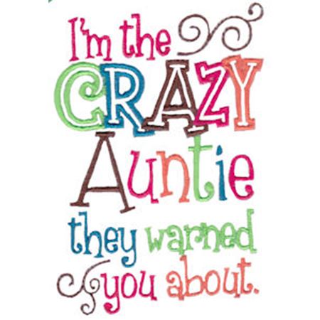I'm The Crazy Auntie