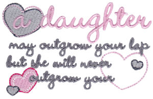 A Daughter May Outgrow Your Lap