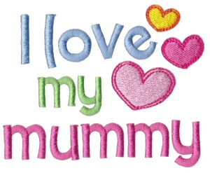I Love My Mummy