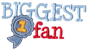 Biggest Fan
