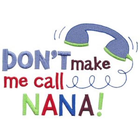 Don't Make Me Call Nana