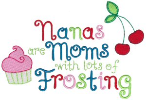 Nanas Are Moms With Lots of Frosting