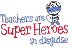 Teachers Are Super Heroes In Disguise Boy