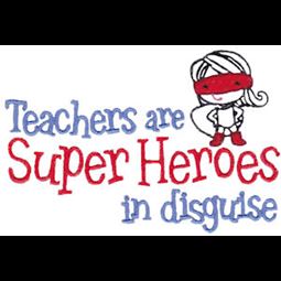 Teachers Are Super Heroes In Disguise Girl
