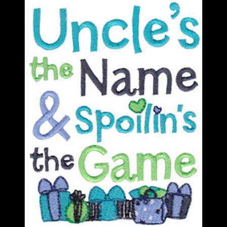 Uncle's The Name Spoiling's The Game