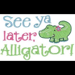 Girl See You Later Alligator