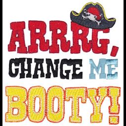 Arrrg Change Me Booty