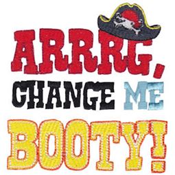 Arrrg Change Me Booty