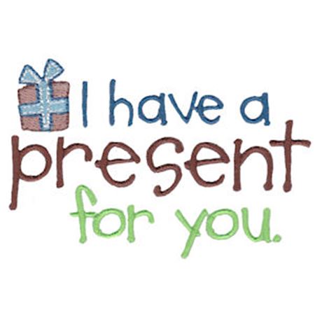 I Have A Present For You