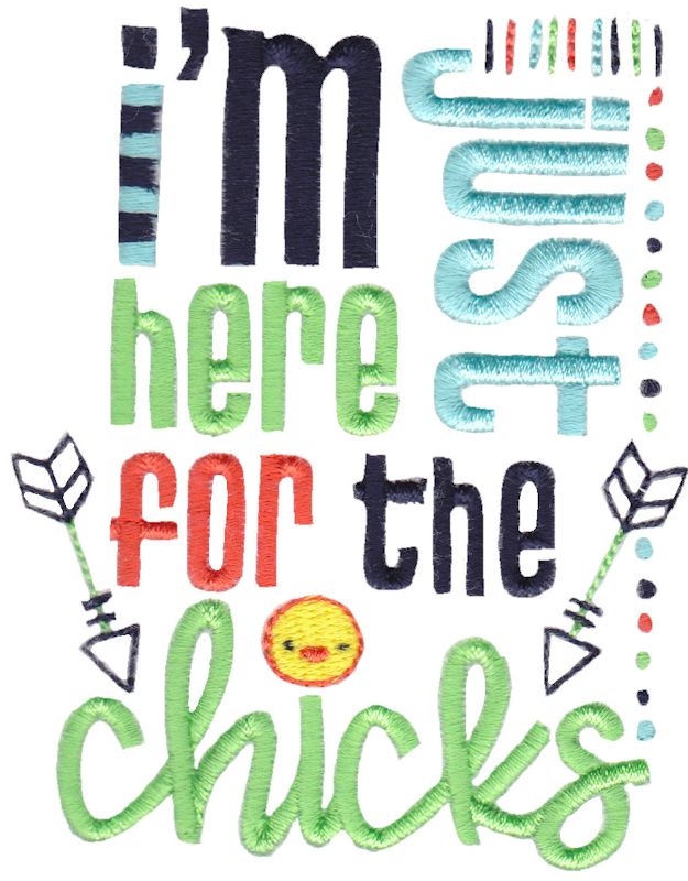 Im Here For The Chicks