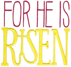 For He Is Risen