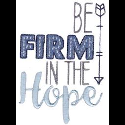 Be Firm In The Hope
